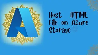 Create an Azure Storage and add a HTML file and access it anonymously