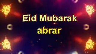 Abrar Eid Mubarak Abrar,Abrar Name Status,Abrar
