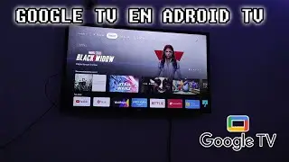 Cómo instalar Google TV en Android TV - Paso a paso 2021