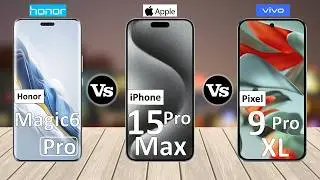 Google Pixel 9 Pro XL Vs iPhone 15 Pro Max Vs Honor Magic6 Pro - Full Comparison ⚡