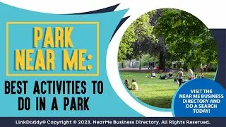 Park Near Me: Best Activities to Do in a Park