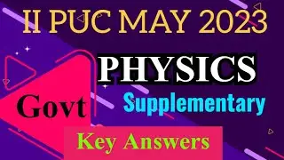 II PUC May 2023 || PHYSICS || Supplementary || Govt Key Answers/ Scheme of Valuation