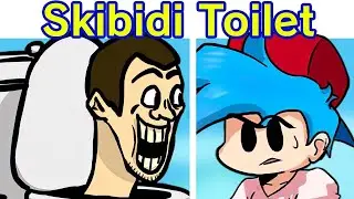 FNF Skibidi Toilet Takeover