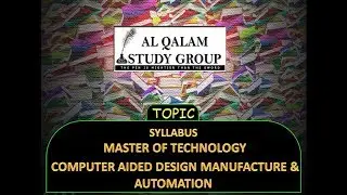 SYLLABUS M TECH COMPUTER AIDED DESIGN MANUFACTURE & AUTOMATION'