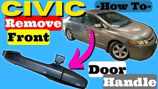 Honda Civic How to Remove Front Door Handle Removal Replace 2006 2007 2008 2009 2010 2011 Latch