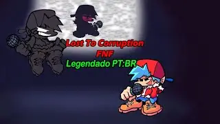 FNF - Lost To Corruption (Lost to Darkness cover) (Legendado PT:BR)