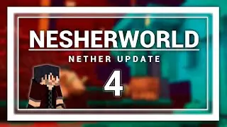 Vistazo al nether | Nesherworld 1.16 | #4