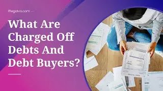 What Are Charged Off Debts And Debt Buyers?