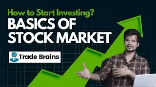 Basics of Stock Market for Beginners | How to Start Investing in Share Market? | Trade Brains