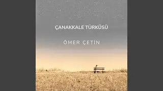 Çanakkale Türküsü (Piyano Versiyonu)