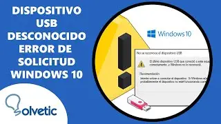 Dispositivo USB desconocido ✔️ Error de Solicitud de Descriptor de Dispositivo Error 43 Windows 10