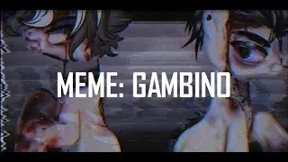 КОЛАББ - MEME : GAMBINO с ๏̯͡๏ МЭЙСОН ๏̯͡๏  ( Чит.Опис)
