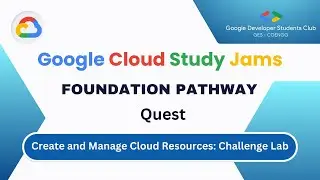 Create and Manage Cloud Resources: Challenge Lab | 