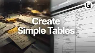 Create Simple Tables in Notion [Simplified]