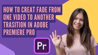 How To create FADE From ONE Video To ANOTHER transition In adobe Premiere Pro