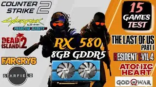 RX 580 8GB In Late 2023 | Test In 15 Games | AMD RX 580 In 2023 !