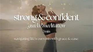 Strong & Confident Guided Meditation