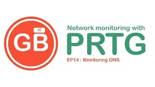 Network monitoring with PRTG : EP14 Monitoring Domain Name Server(DNS).