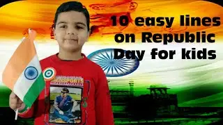 Easy 10 lines on Republic Day in English for kids || Short Essay or speech on Republic day 2021