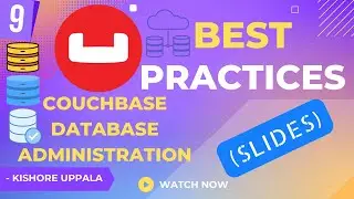 Module 9 - Best Practices For Deploying a CB Cluster_05 - Hands-On Couchbase DBA | Kishore Uppala
