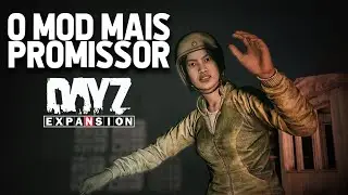 O MOD MAIS PROMISSOR - DayZ Expansion Mod