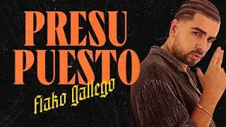 Presupuesto, Flako Gallego - Video Oficial
