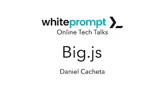 Big.js - Online Tech Talk