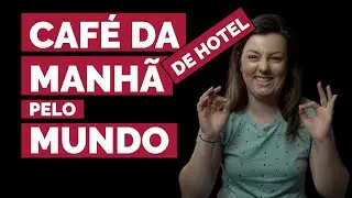 HOTEL: como funciona o café da manhã?