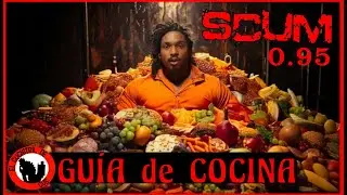 GuÍa Definitiva de Cocina - SCUM Update 0.95