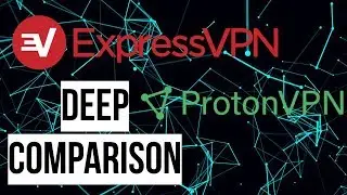 ExpressVPN vs ProtonVPN - VPN Review 2019