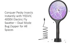 Conquer Pesky Insects Instantly with YISSVIC 4000V Electric Fly Swatter – Dual Mode Bug Zapper