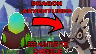 EGGHUNTING TO GET CHRONOCUS! |Roblox Dragon Adventures|