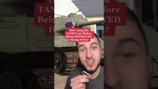 Lifespan of TANK during WW2? (TRAGIC)