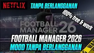 FM26 MOOD GRATIS TANPA BERLANGGANAN NETFLIX:terbaru 2026