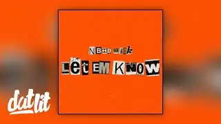 Nbhd Nick - Let Em Know (Audio)