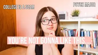 Why You SHOULDN'T Major in Psychology (from a former psych major)
