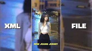 New jeans -- jersey 🔥// Trending reels style // XML file link description 📌 