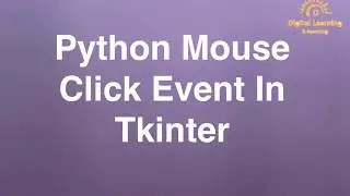 100 Python Tkinter Mouse Click Event | Online Training Download app from below link