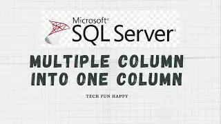 MS SQL Multiple Column Into One Column