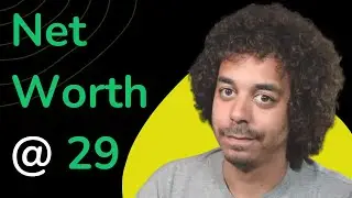 My Net Worth At 29 | Net Worth Update #1