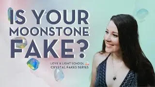How to Spot Fake Moonstone! | Crystal Fakes Series