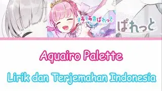 Aquairo Palette (あくあ色ぱれっと) / Minato Aqua Lyrics (Romaji & Indonesia)