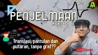 PENJELMAAN KERTAS 1 (PUTARAN, TRANSLASI, PANTULAN TANPA GRAF??)  ONLINE MATH CLASS BY CIKGU FA