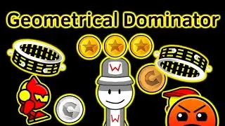 Geometry Dash - Geometrical Dominator - All 3 Coins | Prosper Cylvest Argenti