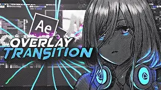 Overlay Transition - After Effect AMV Tutorial
