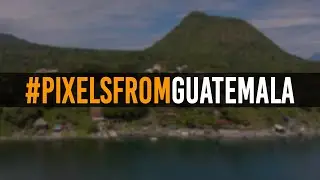 #PixelsFromGuatemala - Lake Atitlan and Antigua Cinematic Travel Video