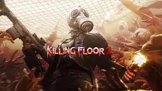 Прохождение игры Killing Floor 2 #4 Кровавые пробежки