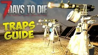 7 Days to Die Traps Guide | Introducing new Alpha 16 Traps - Switches and Triggers | Beginners guide