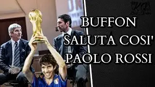 PAOLO ROSSI || LE PAROLE DI GIGI BUFFON (Voce narrante di Pam Queen) R.I.P PABLITO.