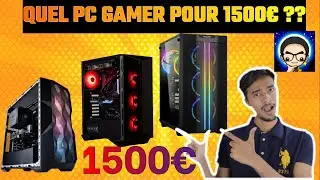 QUEL PC GAMER POUR 1500€